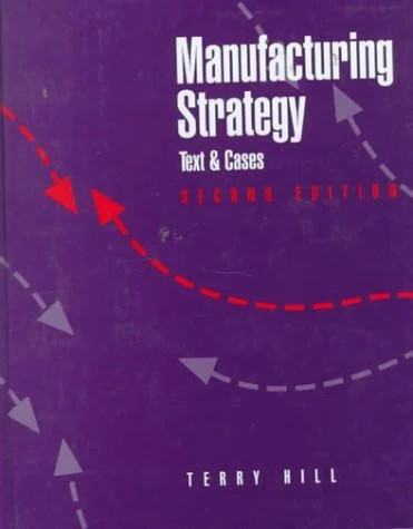 Manufacturing strategy text - manufacturing, strategy: