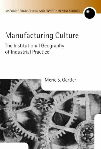 Manufacturing culture the - manufacturing, culture: